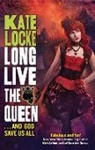 Kate Locke, Locke Kate - Long Live the Queen
