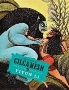 Yiyun Li, Marco Lorenzetti, Li Yiyun, Marco Lorenzetti - The Story of Gilgamesh