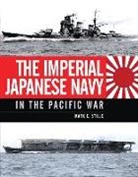 Mark Stille, Mark (Author) Stille - Imperial Japanese Navy in the Pacific War