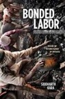Siddharth Kara - Bonded Labor