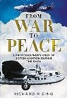 Richard Ridding, Richard Riding - From War to Peace