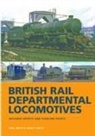 Paul Smith &amp; Shirley Smith, Dr. Paul Smith, Paul Smith, Paul (Author) Smith, Shirley Smith - British Rail Departmental Locomotives 1948-68