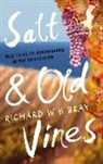 Richard Bray, Richard W H Bray, Richard W. H. Bray, Robert Llewellyn - Salt & Old Vines
