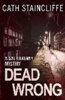 Cath Staincliffe - Dead Wrong