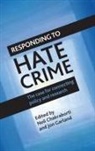 Neil Chakraborti, Neil Chakraborti, Neil (University of Leicester) Chakraborti, Jon Garland, Jon (University of Leicester) Garland - Responding to hate crime