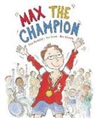 Sean Stockdale, Stockdale Sean, Alex Strick, Strick Alex, Ros Asquith, Asquith Ros - Max the Champion