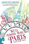 Jennifer Coburn - We'll Always Have Paris