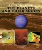 Peter Cattermole - Introducing the Planets and Their Moons