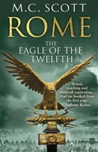 M C Scott, M. C. Scott, Manda Scott - Rome: The Eagle Of The Twelfth