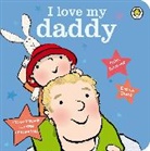 Giles Andreae, Emma Dodd, Emma Dodd, Dodd Emma - I Love My Daddy Board Book