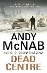 Andy McNab - Dead Centre