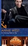 Annie West - Enticing Debt to Pay