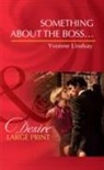 Yvonne Lindsay - Something About the Boss...
