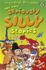 Laurence Anholt, Arthur Robins, Arthur Robins - Not More Seriously Silly Stories!