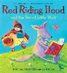 Rachael Mortimer, Liz Pichon, Liz Pichon - Red Riding Hood and the Sweet Little Wolf