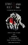 Kelly, Dennis Kelly, Dennis (Author) Kelly - Dennis Kelly: Plays Two