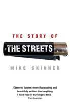 Mike Skinner, Skinner Mike - The Story of the Streets