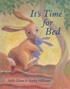 Adele Geras, Sophy Williams - It''s Time for Bed