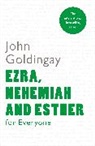 John Goldingay, The Revd Dr John (Author) Goldingay - Ezra, Nehemiah and Esther for Everyone