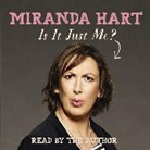 Miranda Hart, Miranda Hart - Is It Just Me? (Audio book)