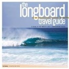 Sam Bleakley, Taylor Jensen, Chris Power - The Longboard Travel Guide