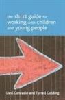 Liesl Conradie, Liesl (Department of Applied Social Studies Conradie, Tyrrell Golding - The Short Guide to Working with Children and Young People