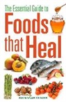 Suzannah Olivier - The Essential Guide to Foods that Heal