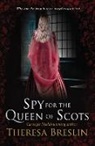 Theresa Breslin - Spy for the Queen of Scots