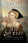 David Loades - Jane Seymour: Henry VIII's Favourite Wife