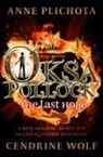 Pilchota Anne and Wolf Ce, Wolf Cendrine, Anne Plichota, Anne (Author) Plichota, Anne (Author) Wolf Plichota, Anne Cendrine Plichota... - Oksa Pollock: The Last Hope