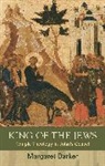 Margaret Baker, Margaret Barker - King of the Jews