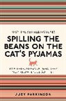 Judy Parkinson, Parkinson Judy - Spilling the Beans on the Cat's Pyjamas