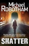 Michael Robotham - Shatter