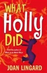 Joan Lingard - What Holly Did