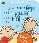Lauren Child - I am NOT Sleepy and I Will NOT Go to Bed