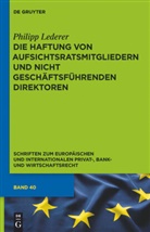 Philipp Lederer - Die Haftung von Aufsichtsratsmitgliedern und nicht geschäftsführenden Direktoren