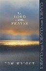 Tom Wright - The Lord and His Prayer