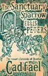 Ellis Peters - The Sanctuary Sparrow