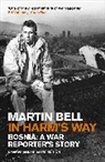 Martin Bell - In Harm's Way