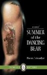 Bianca Lakoseljac - Summer of the Dancing Bear
