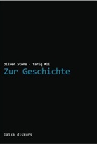 Tariq Ali, Oliver Stone - Zur Geschichte