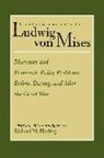 Richard Ebeling, Ludwig Von Mises, Ludwig Von Mises, Richard Ebeling, Richard M. Ebeling - Monetary & Economic Policy Problems Before, During & After the Great War