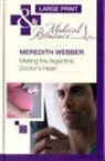 Meredith Webber - Melting the Argentine Doctor''s Heart