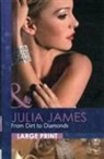 Julia James - From Dirt to Diamonds