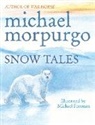 Michael Morpurgo, Morpurgo Michael, Michael Foreman - Snow Tales (Rainbow Bear and Little Albatross)
