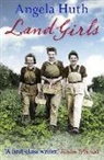Angela Huth - Land Girls