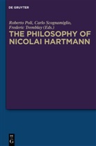Roberto Poli, Carl Scognamiglio, Carlo Scognamiglio, Frederic Tremblay - The Philosophy of Nicolai Hartmann