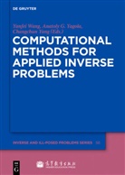 Anatol G Yagola, Anatoly G Yagola, Yanfei Wang, Anatoly G. Yagola, Changchun Yang - Computational Methods for Applied Inverse Problems
