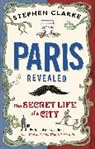 Stephen Clarke - Paris Revealed