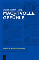 Ingri Kasten, Ingrid Kasten - Machtvolle Gefühle